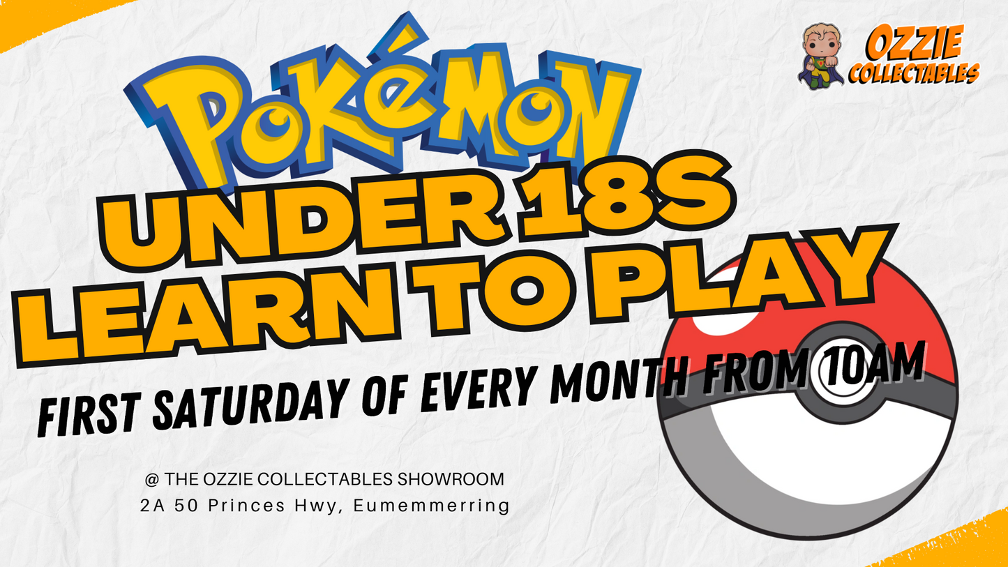 Pokémon Under 18s Learn to Play: First Saturday of Every Month at 10am!