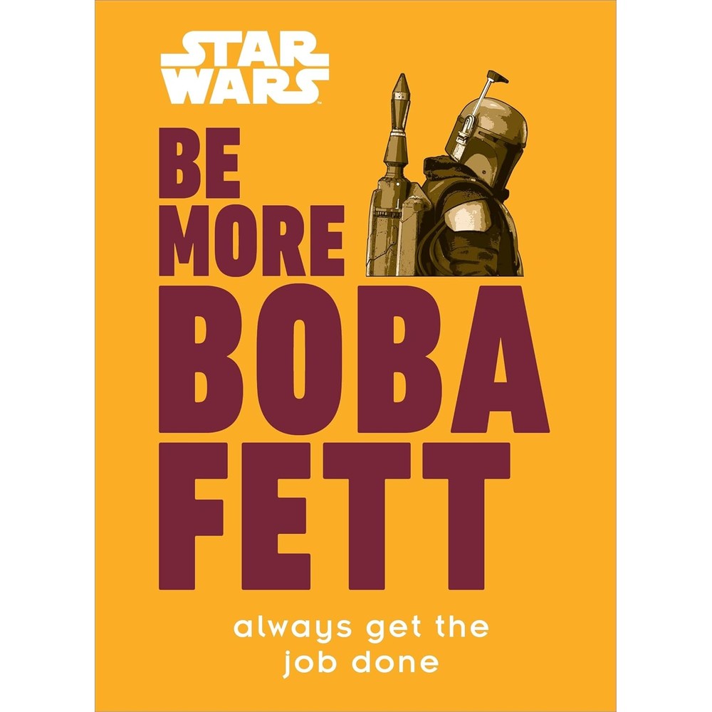Star Wars Be More Boba Fett