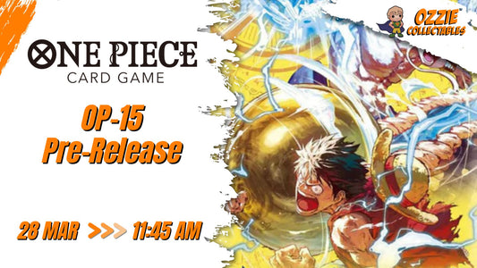 ONE PIECE CARD GAME OP-15 Pre-Release Saturday 28th March 11:45am