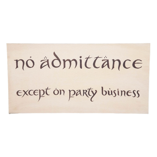 The Hobbit - No Admittance Sign Replica